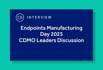 Endpoints Manufacturing Day 2025 – CDMO Leaders Discussion