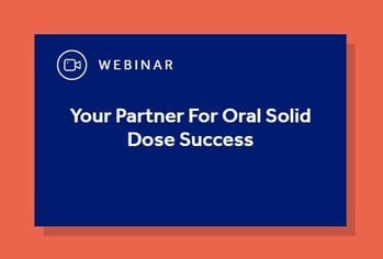 Your Partner For Oral Solid Dose Success