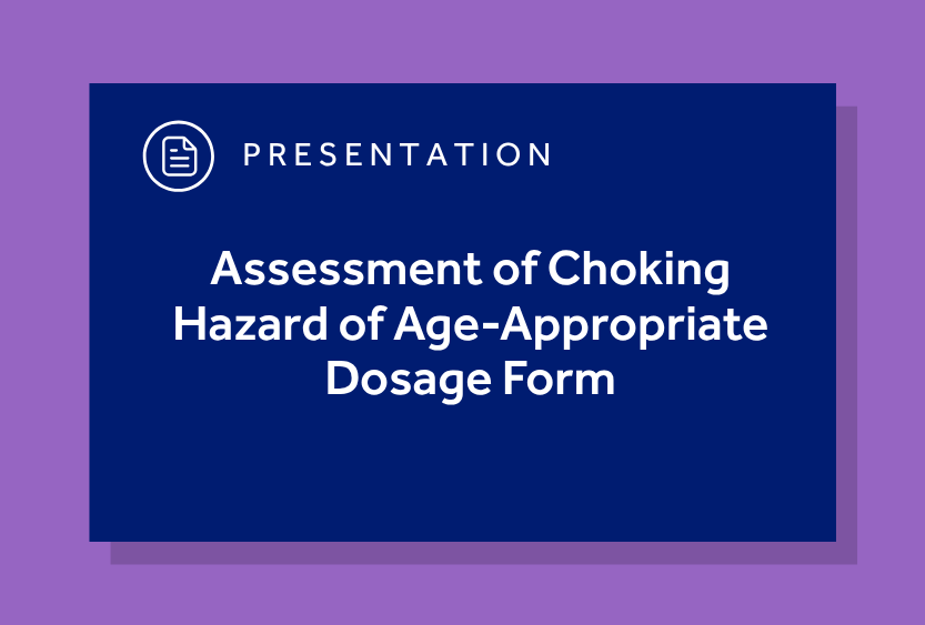 Assessment of Choking Hazard of Age-Appropriate Dosage Form - Adare ...